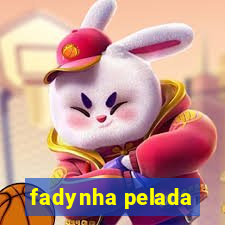 fadynha pelada